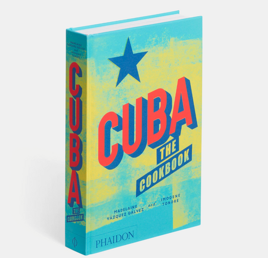 Cuba: The Cookbook